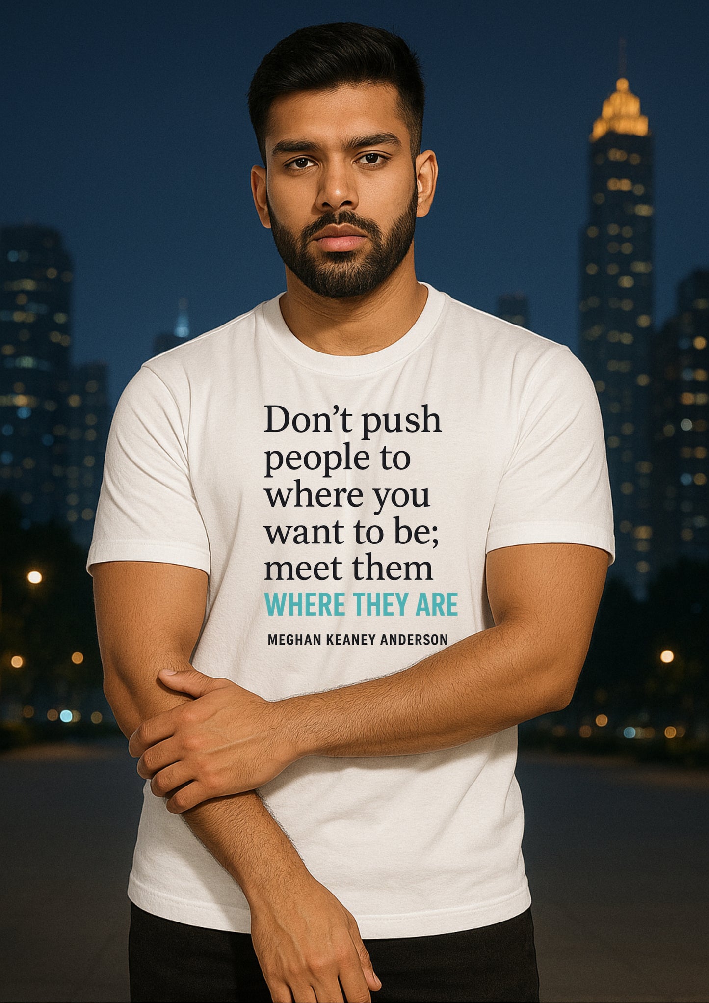 Meet Them Where They Are Quote Tee