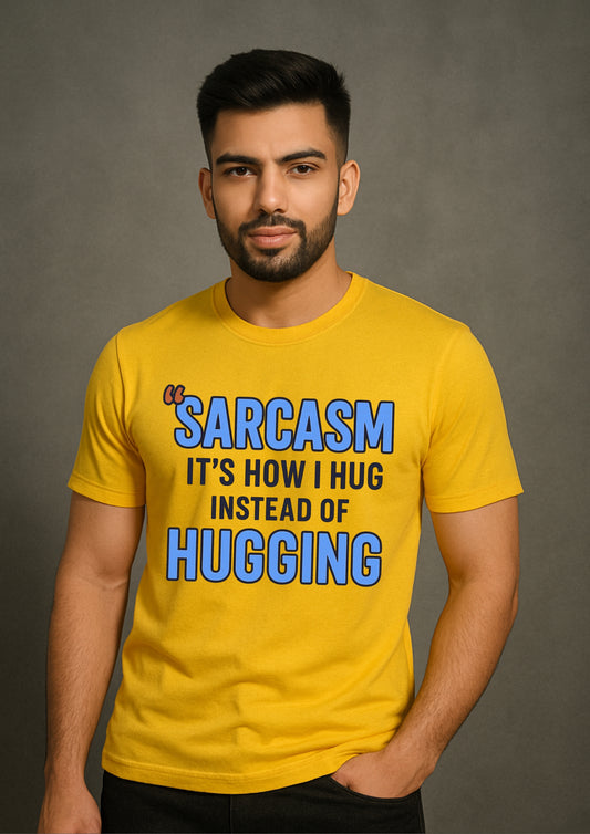 Sarcastic Hugger Tee